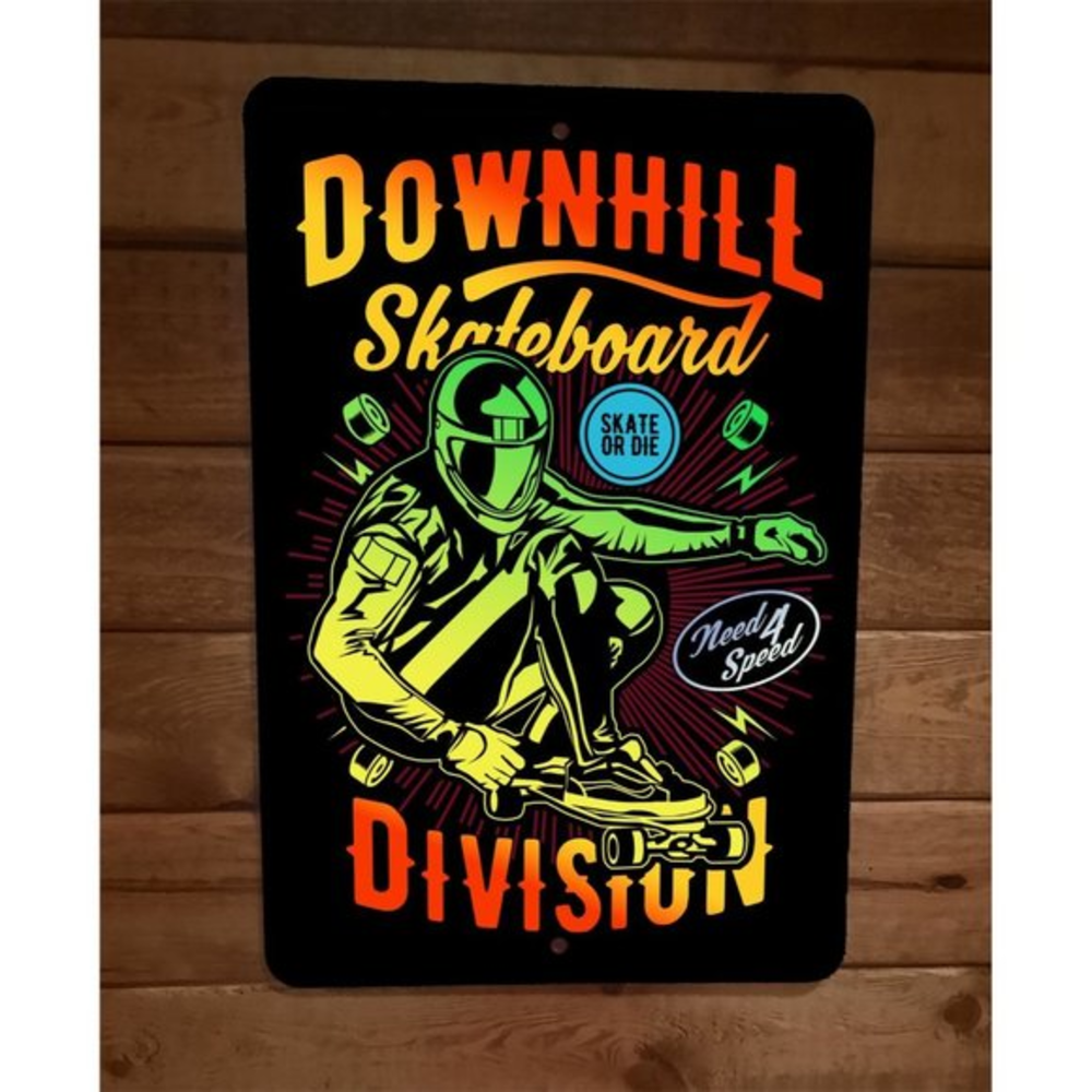 Downhill Skateboard Division Skate or Die Extreme Sport 8x12 Metal Wall Sign